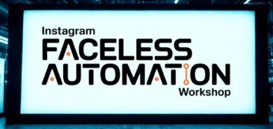 Instagram Faceless Automation Workshop